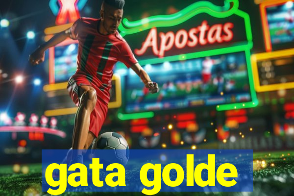 gata golde